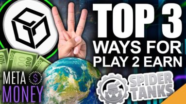 Top 3 ways to PLAY TO EARN in the Metaverse