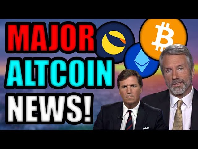 Michael Saylor SHOCKS Tucker Carlson! BUY BITCOIN NOW? Luna 2.0 News + NFTs Coming to YouTube