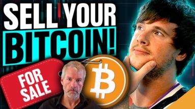 Sell Your Bitcoin!!! (Saylor Says it’s Time)