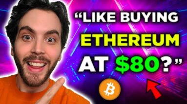 LIKE BUYING ETHEREUM AT $80 👉 CRYPTO NEXT BIG OPPORTUNITY