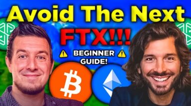 Crypto Investing for Beginners! How to avoid the next FTX! COMPLETE 101 GUIDE!!
