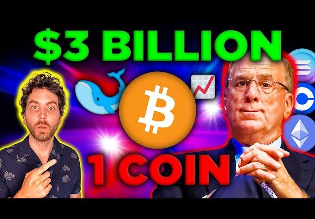 🔴 BlackRock Buys $3 BILLION Bitcoin [Solana, ETH, Coinbase]